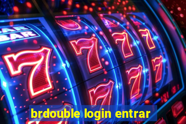 brdouble login entrar